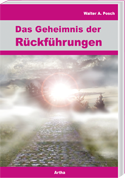 Autor: Walter A. Posch, Buch: Das Geheimnis der Rückführungen