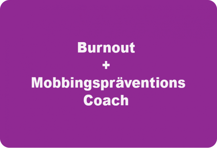 Burnout + Mobbingspräventions Coach