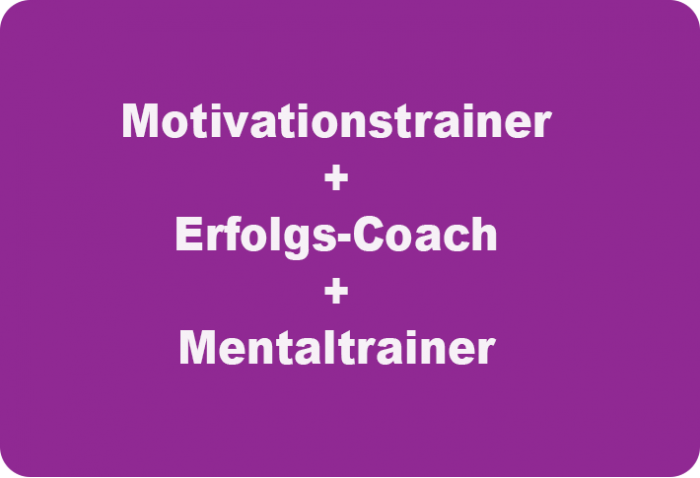 Mentaltrainer+ Erfolgs-Coach+ Motivations- Trainer